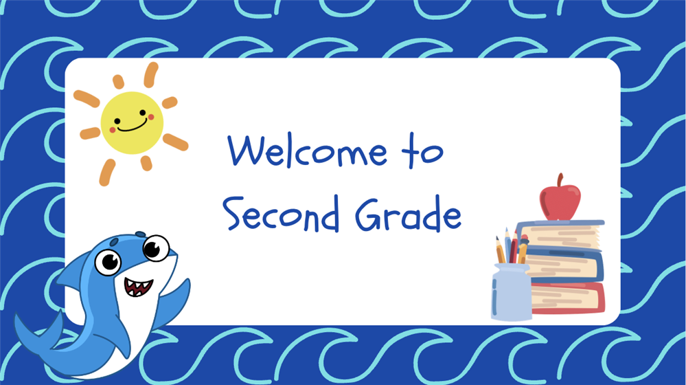 Welcome to Second Grade
